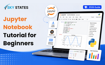 Jupyter Notebook Tutorial for Beginners (2026 Guide)
